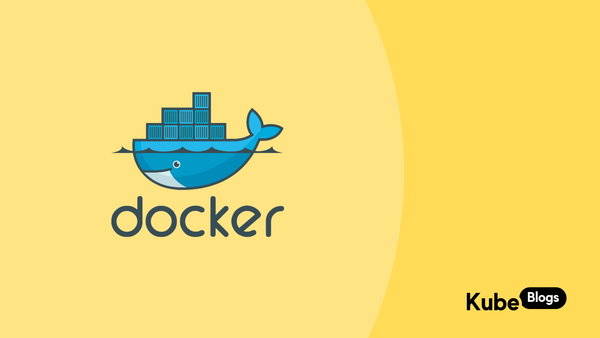 Docker - KubeBlogs