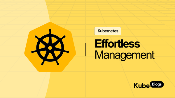 Top 10 tools for effortless Kubernetes management