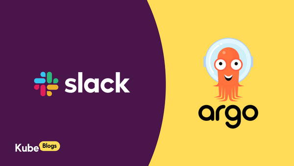 KubeBlogs : Integrate Slack Notifications into ArgoCD
