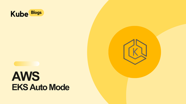 KubeBlogs: AWS EKS Auto Mode