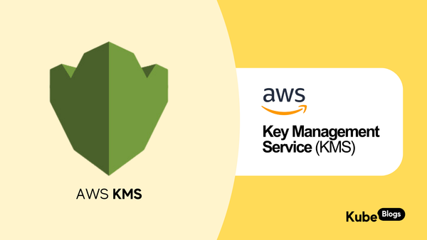 AWS KMS MasterClass guide to key management and encryption for securing AWS services