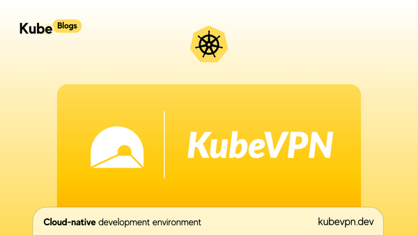 KubeVPN replacing port-forward for Kubernetes local development