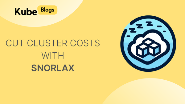 Using Snorlax to sleep Kubernetes workloads and cut non-prod cluster costs
