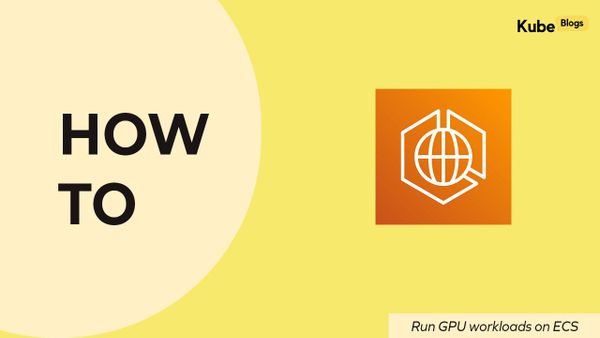 Running GPU workloads on Amazon ECS with EC2 GPU instances