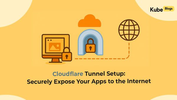 Step-by-step guide to securely exposing applications using Cloudflare Tunnel