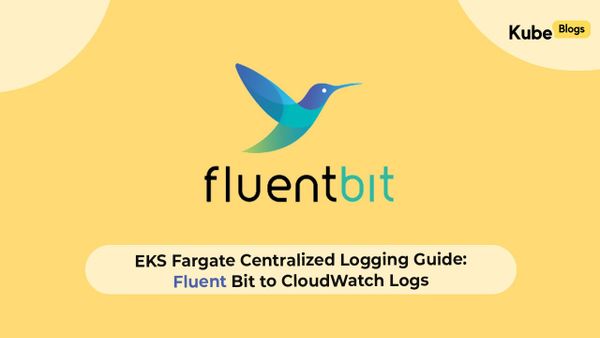Centralized logging architecture on EKS Fargate with Fluent Bit and CloudWatch
