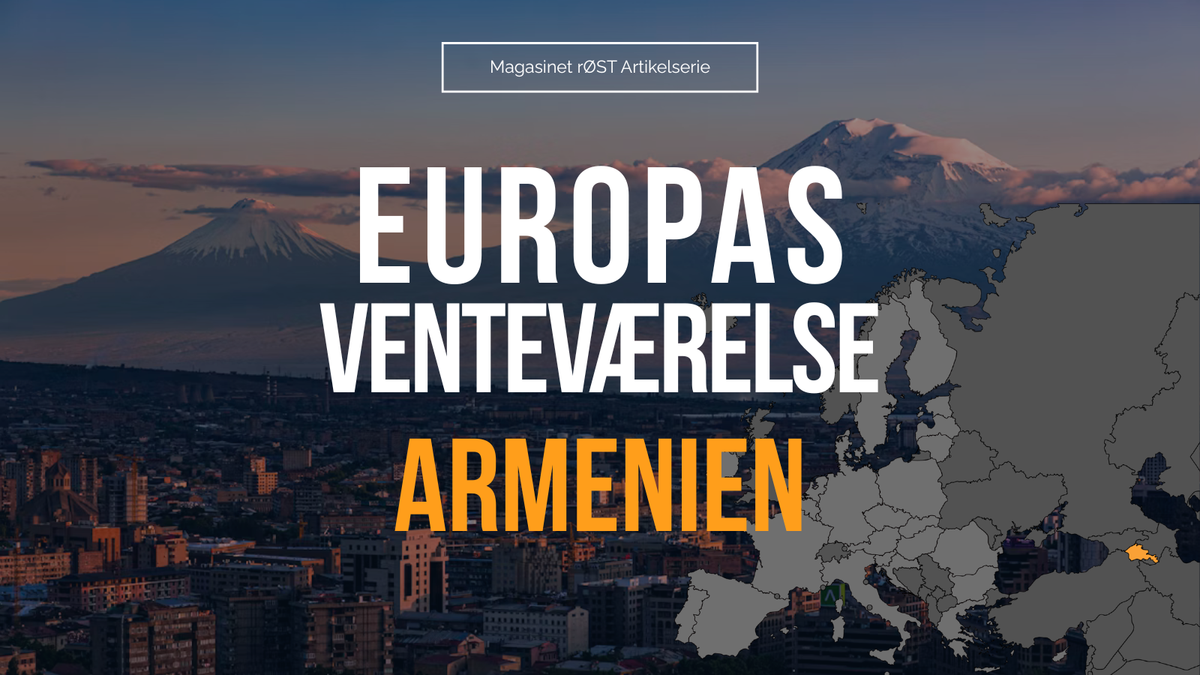 Banker Armenien på Europas dør?