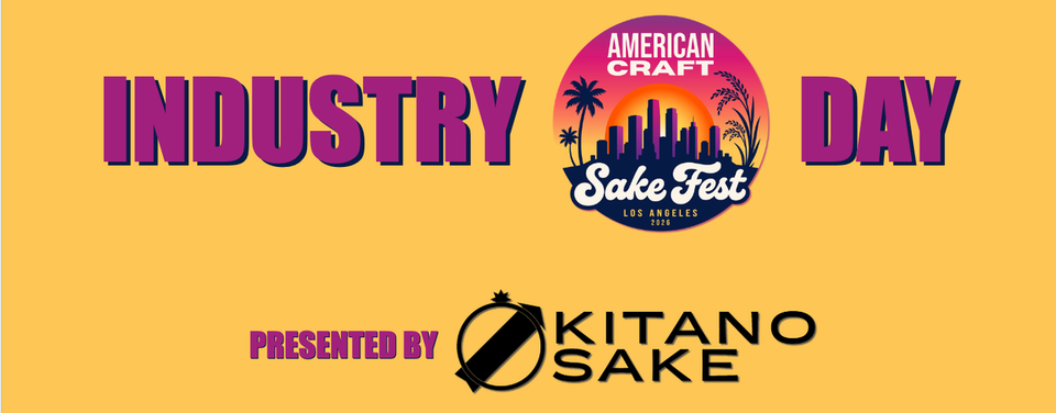 Industry Day at American Craft Sake Fest 2026 in Los Angeles, presented by Kitano Sake.