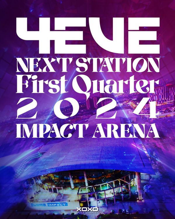 Next Station 4EVE at IMPACT Arena