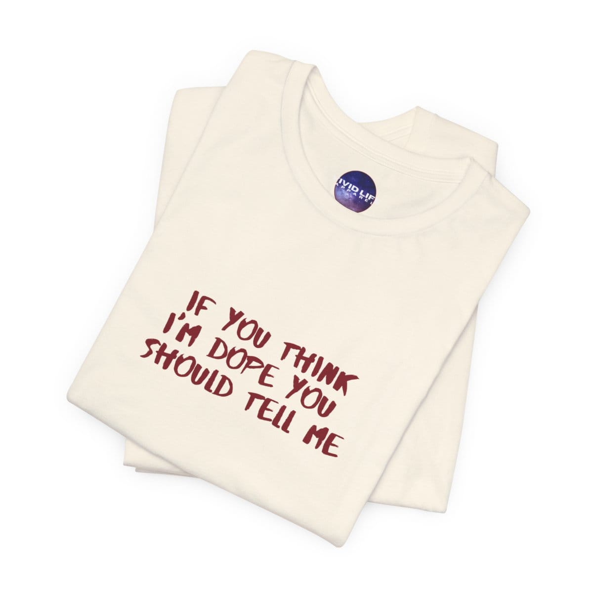If You Think I'm Dope Classic Throwback T-Shirt