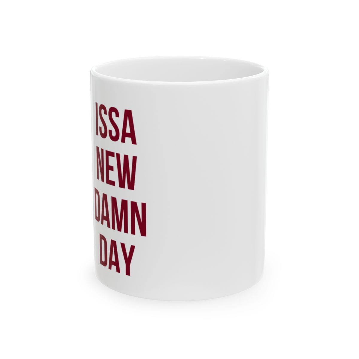 ISSA NEW DAMN DAY Coffee Mug
