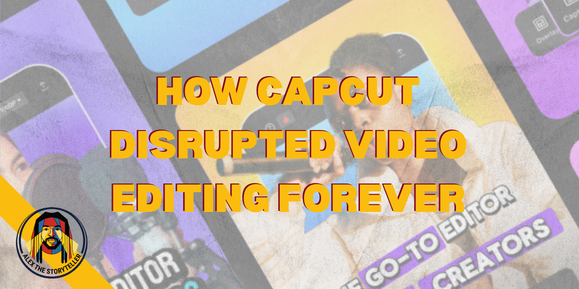How CapCut Disrupted Video Editing Forever