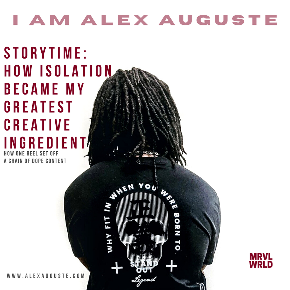 Storytime: How Isolation Became My Greatest Creative Ingredient