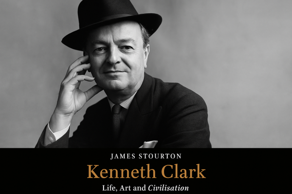 Book Review: Kenneth Clark: Life, Art, and Civilization, by James Stourton
