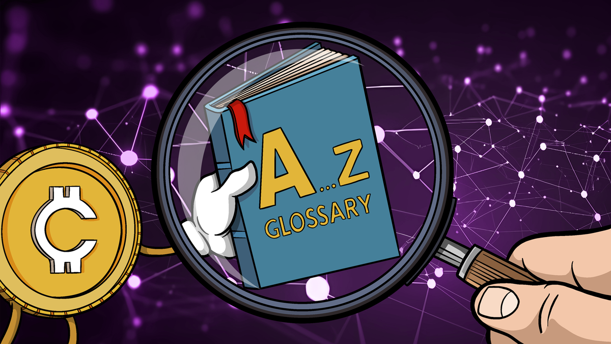Crypto Glossary | The A–Z of Essential Crypto Terms