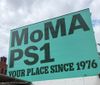 The slogan, "Your Place Since 1976," replaced MoMA PS1's old slogan: "Artists Make New York."