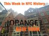This Week in NYC History: New York Becomes New Orange