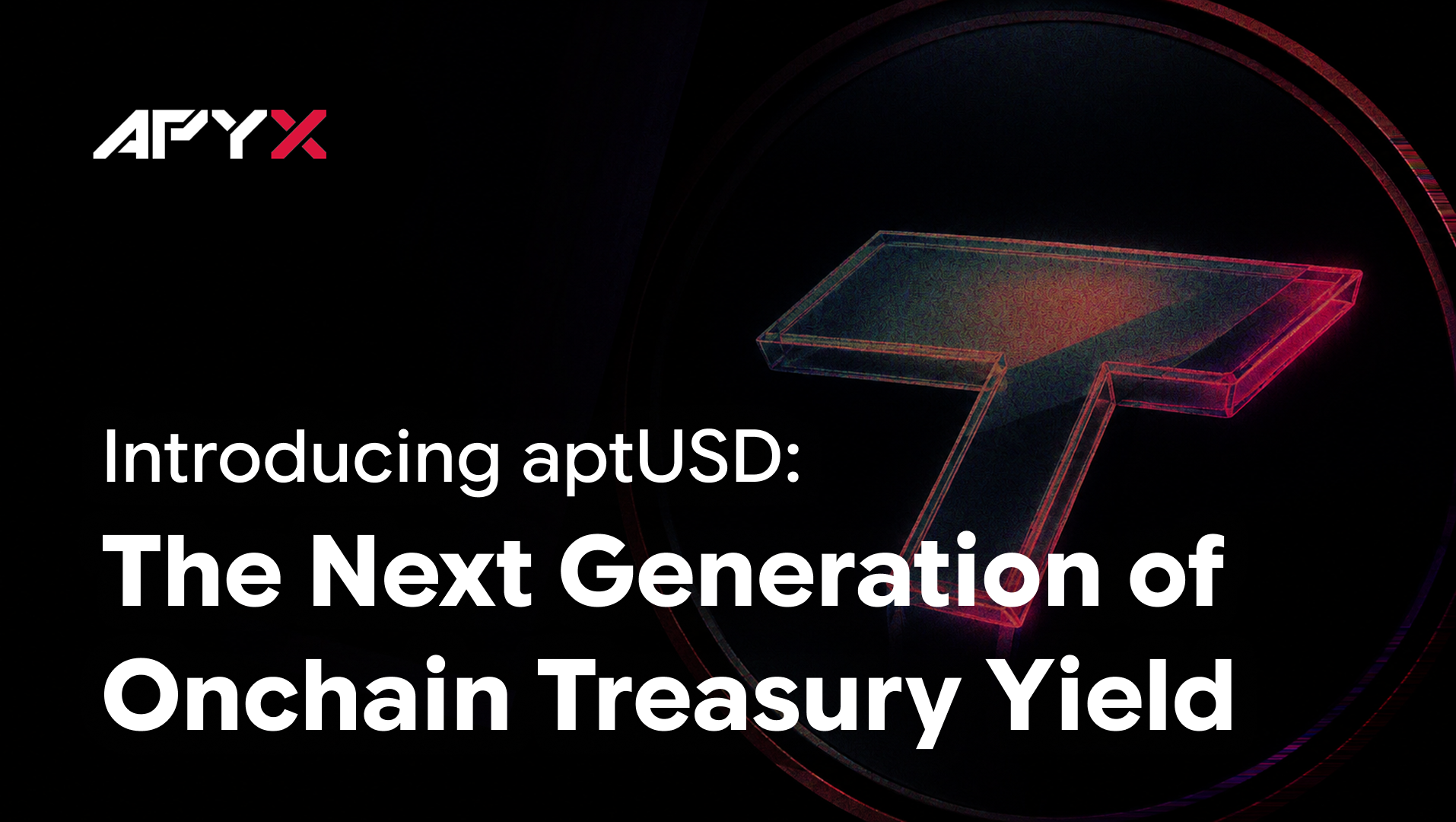 Introducing aptUSD: The Next Generation of Onchain Treasury Yield