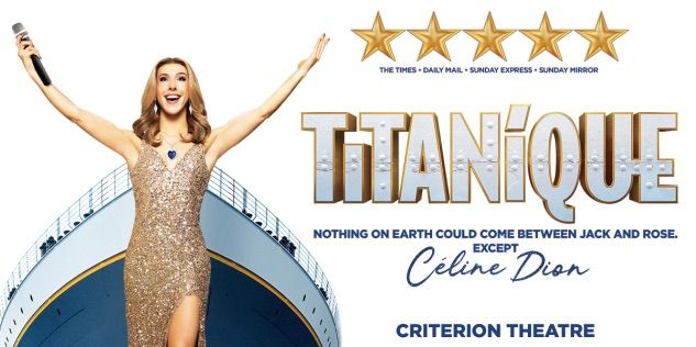 Olivier Award Winning TITANIQUE announces new cast members joining the ship of dreams from 10 June at Criterion Theatre