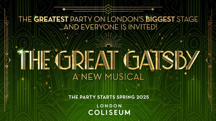Broadway's smash hit production of THE GREAT GATSBY is coming to the West End in 2025. Dazzling new musical adaptation of F. Scott Fitzgerald's iconic novel to open at The London Coliseum in April