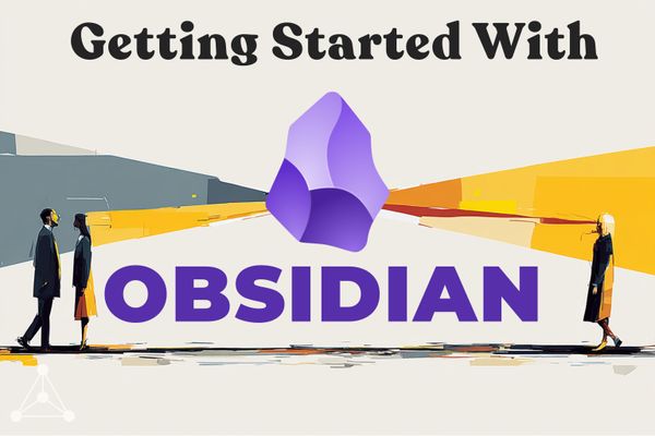 Everything You Need to Know Before You Start Using Obsidian