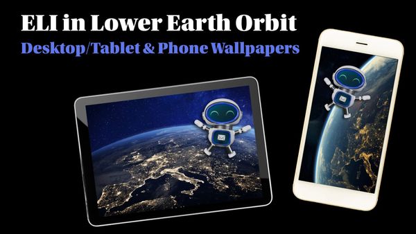 Custom wallpapers for phones, tablets and desktops - ELI in lower Earth orbit!