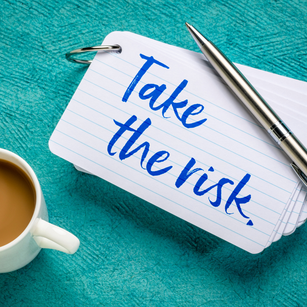 take the risk or lose the chance