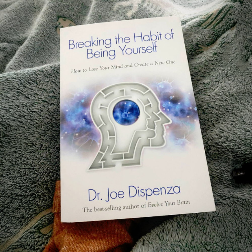 Breaking the Habit of Being Yourself