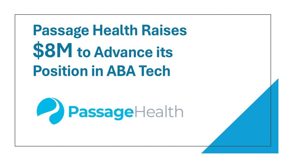 Passage Health Raises $8M to Advance Its Position in ABA Tech