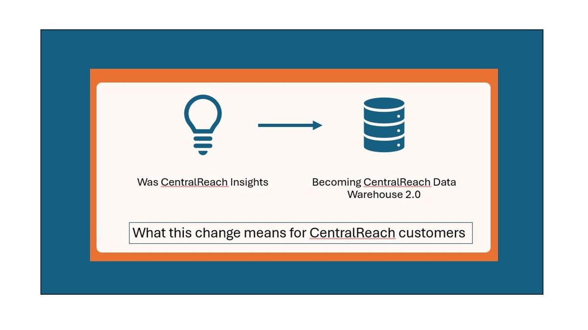 Is CentralReach retiring “Insights,” for a new (and better) Data Warehouse structure?