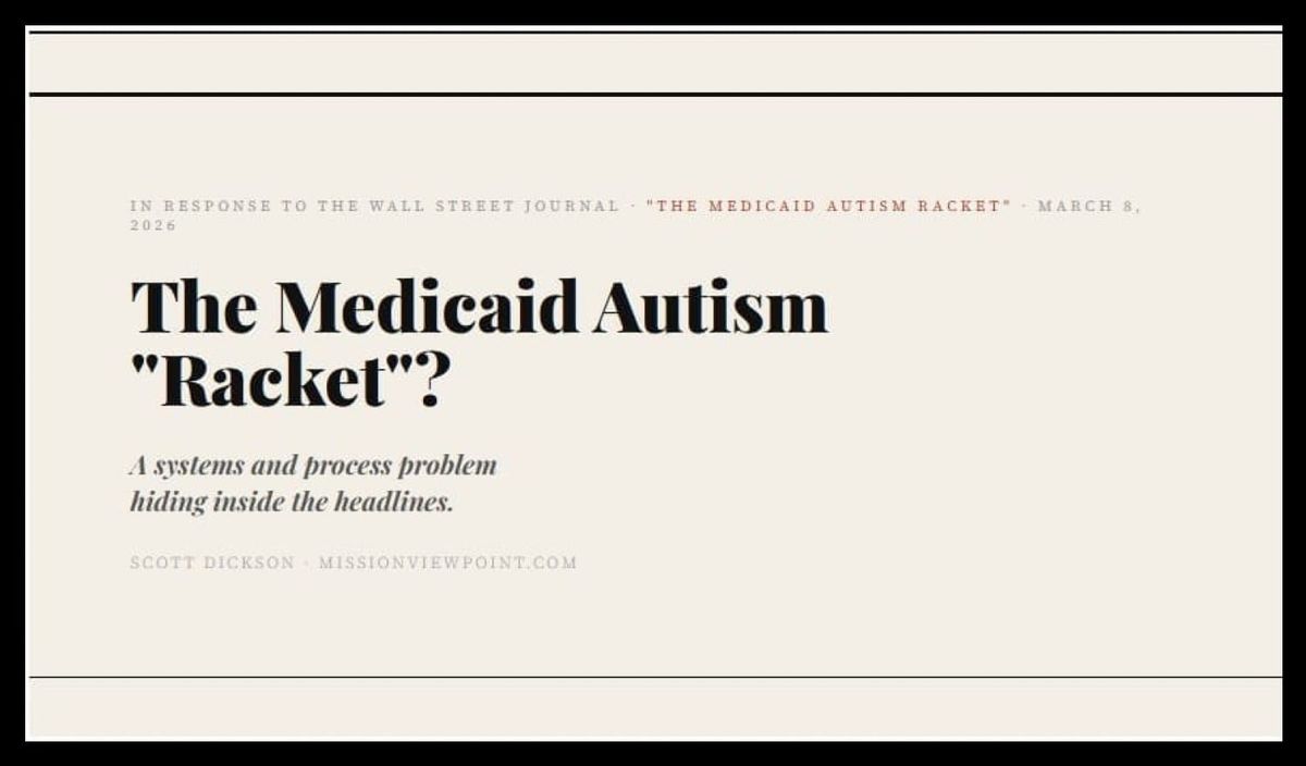 The Medicaid Autism “Racket”? A Systems & Process Problem Hiding Inside the Headlines