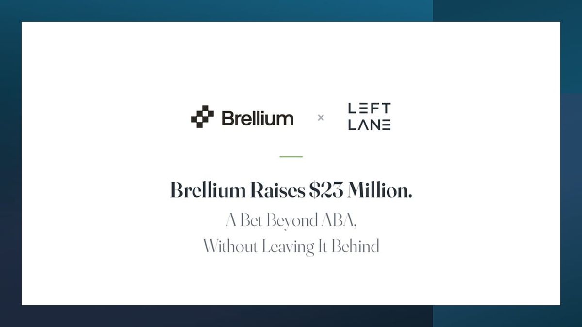 Brellium’s $23 Million Bet Beyond ABA — Without Leaving It Behind