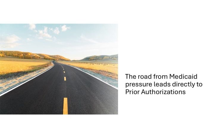 The Road From Medicaid Pressure Leads Directly to Prior Authorizations