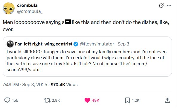 A reply to a tweet. The original tweet says "I would kill 1000 strangers to save one of my family members and I'm not even particularly close with them." The reply says "Men love saying shit like this and then don't do the dishes, like, ever."