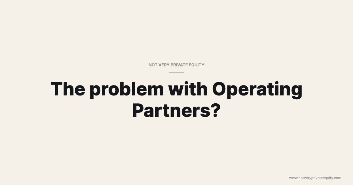 The problem with Operating Partners?