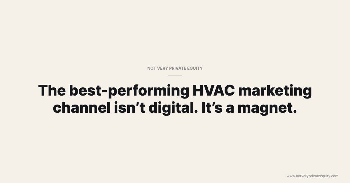 The best-performing HVAC marketing channel isn’t digital. It’s a magnet.