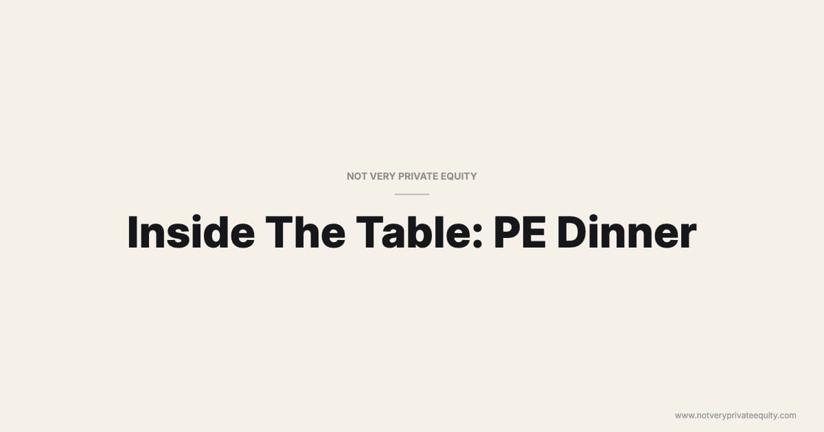 Inside The Table: PE Dinner