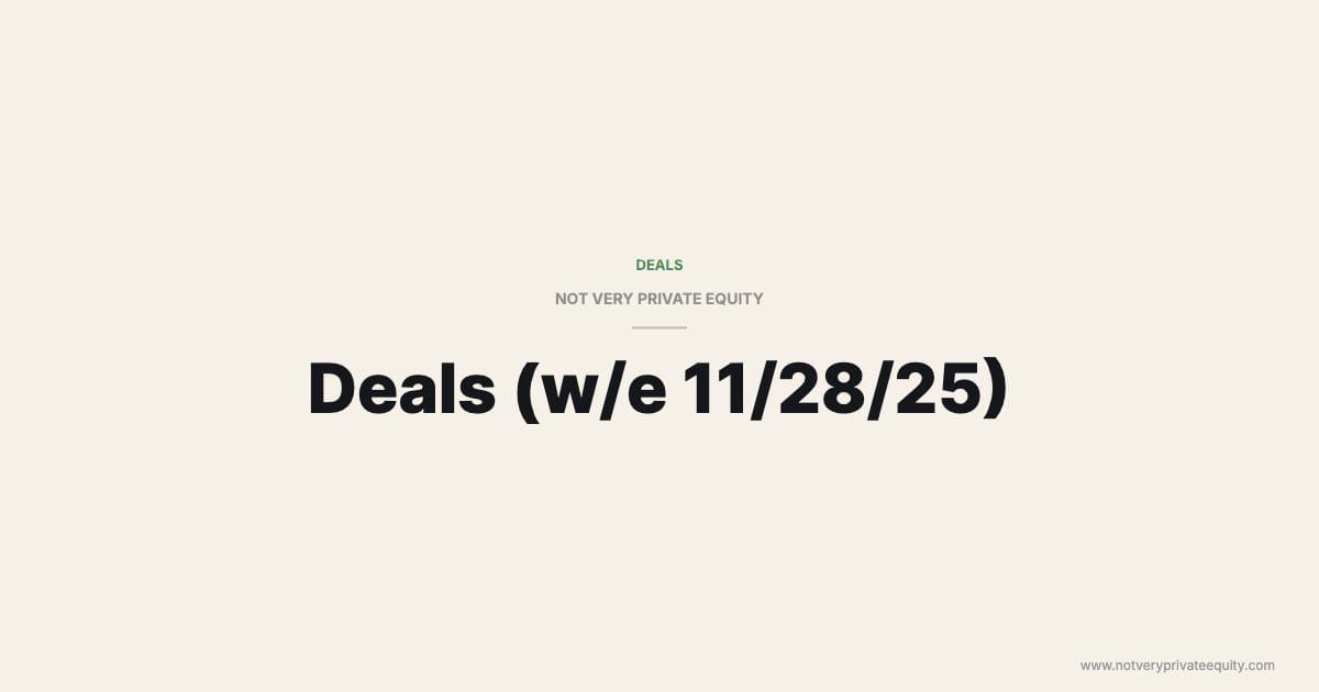 Deals (w/e 11/28/25)