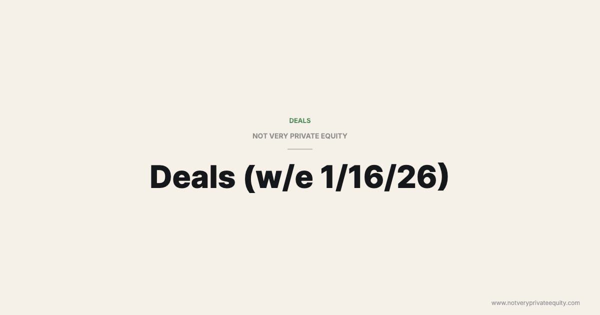 Deals (w/e 1/16/26)