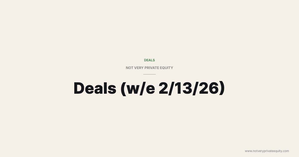 Deals (w/e 2/13/26)