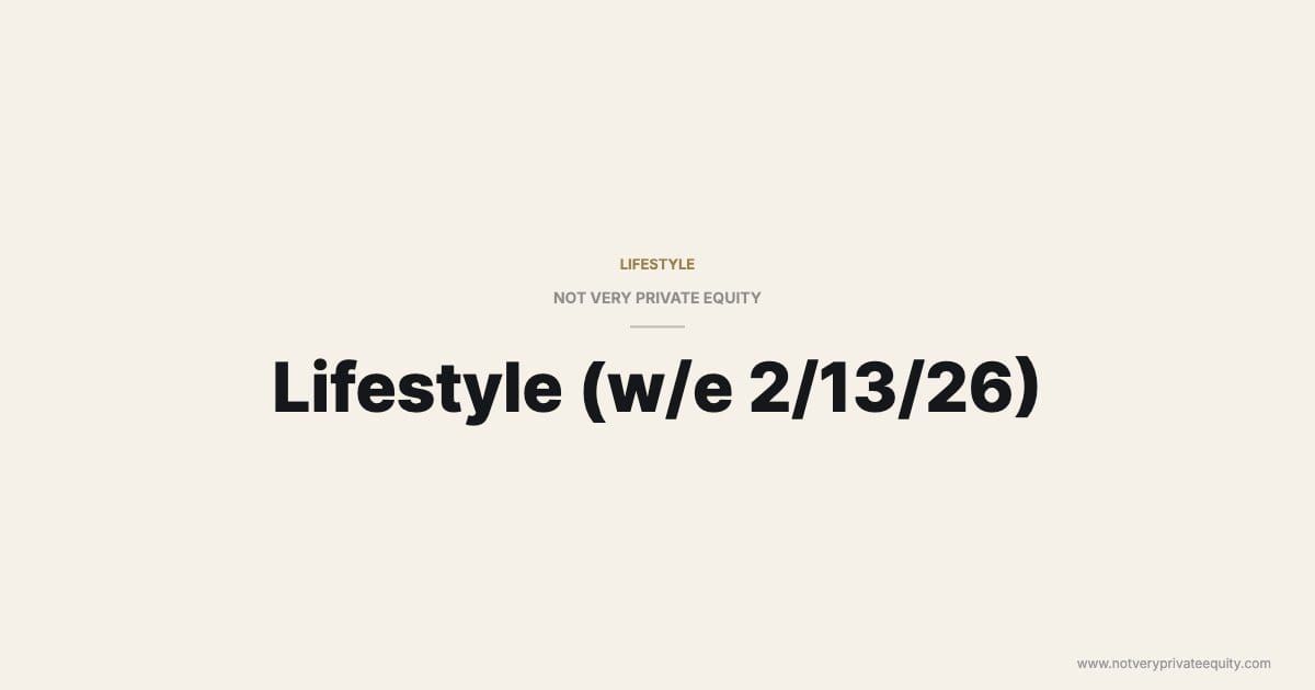 Lifestyle (w/e 2/13/26)