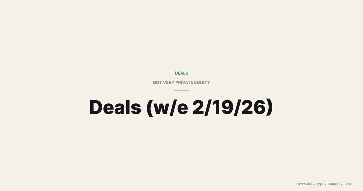 Deals (w/e 2/19/26)