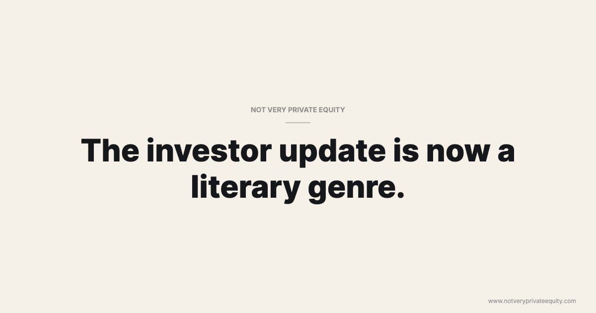 The investor update is now a literary genre.