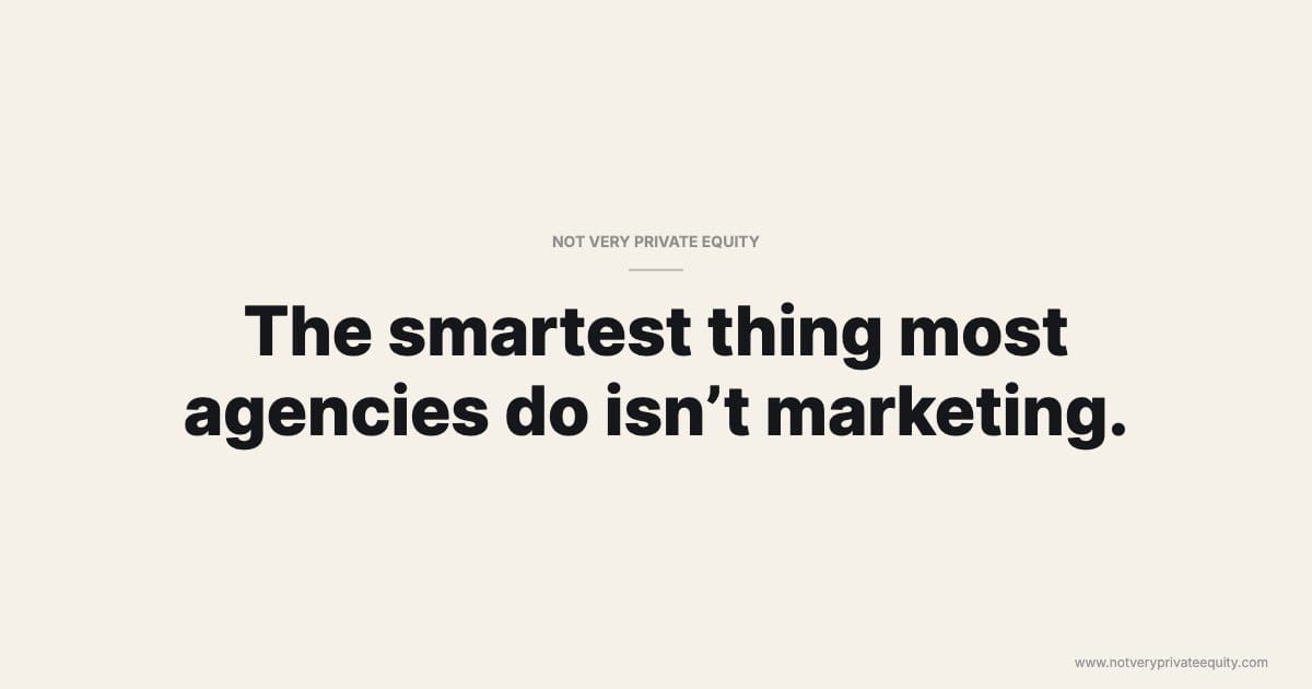 The smartest thing most agencies do isn’t marketing.