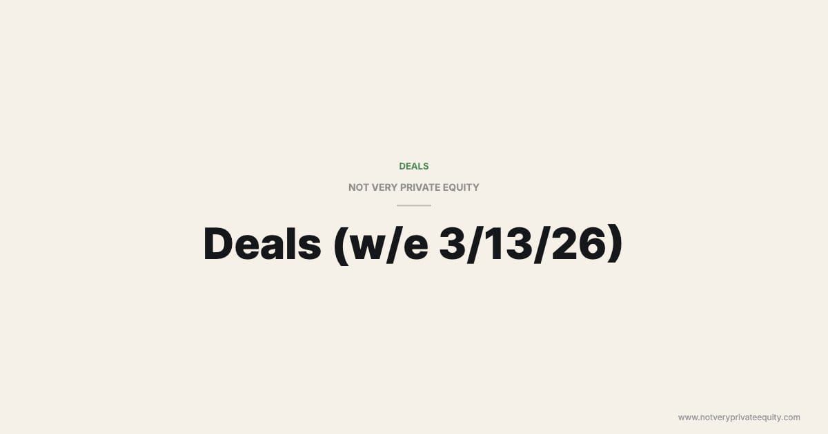 Deals (w/e 3/13/26)
