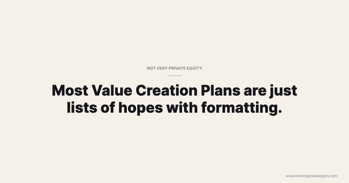Most Value Creation Plans are just lists of hopes with formatting.