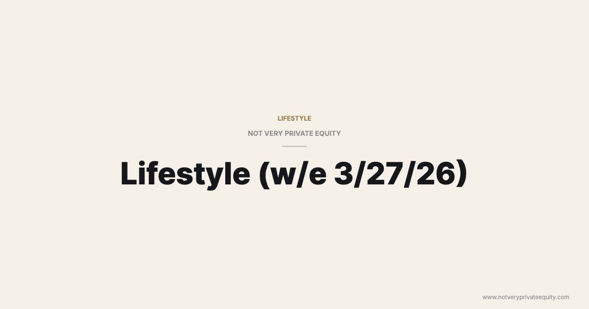 Lifestyle (w/e 3/27/26)