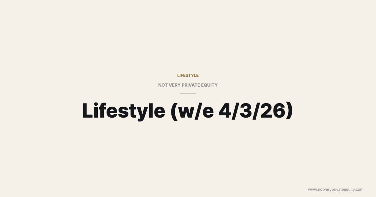 Lifestyle (w/e 4/3/26)