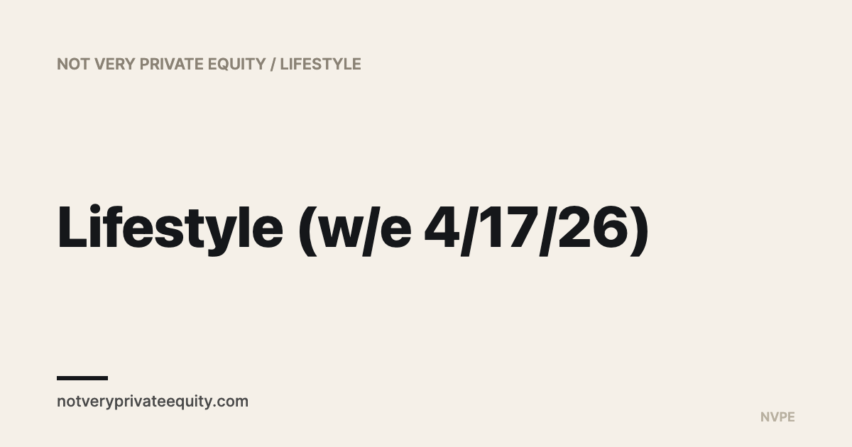 Lifestyle (w/e 4/17/26)
