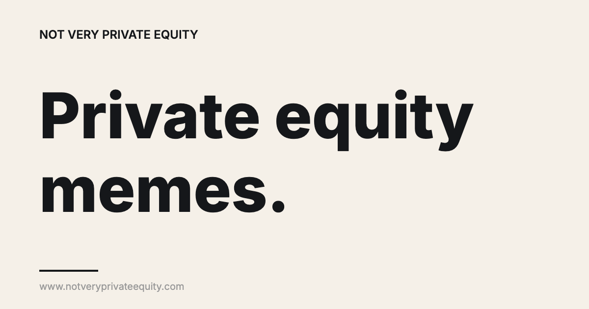 Private equity memes
